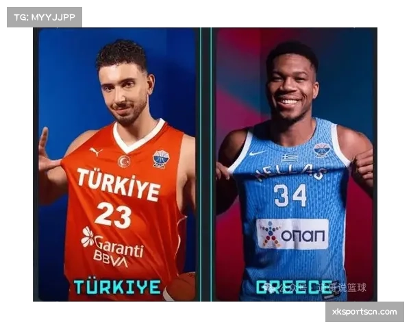 申京三双字母29+6希腊土耳其携手晋级欧洲杯半决赛